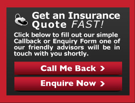 Get an Insurance Quote FAST! Click below to fill out our simple callback form and one of our friendly advisors will be in touch with you shortly. 